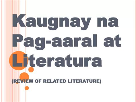 mga kaugnay na pag aaral at literatura|Kaugnay na pag aaral at literatura .